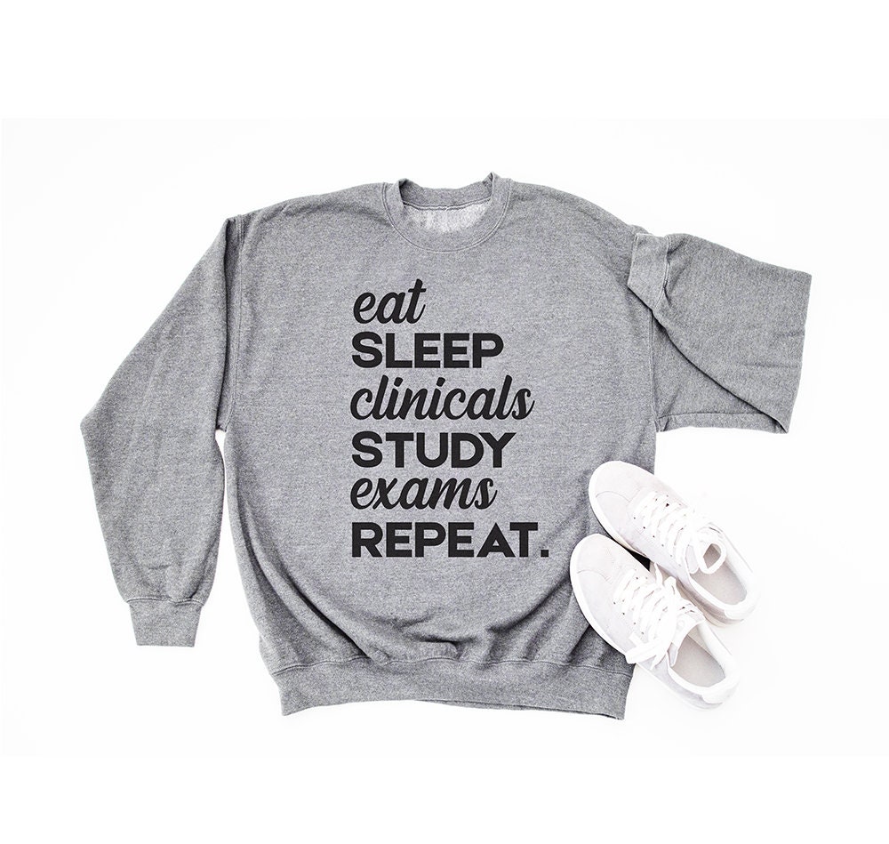 Nursing Student Sweater Eat Sleep Clinicals Study Exams Repeat Gift For Nurse New Graduate Students