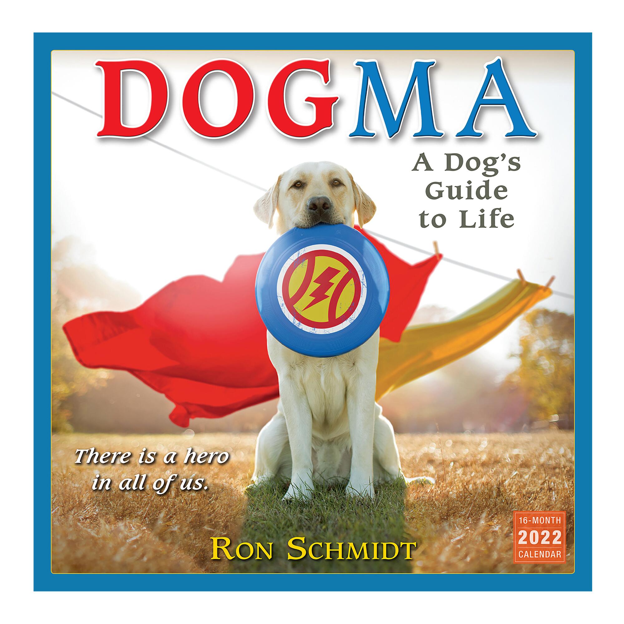 Dogma A Dog's Guide to Life 2022 Wall Calendar by World Market