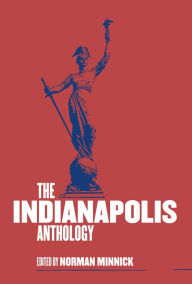 The Indianapolis Anthology Norman Minnick Editor