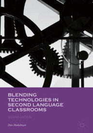 Blending Technologies in Second Language Classrooms Don Hinkelman Author