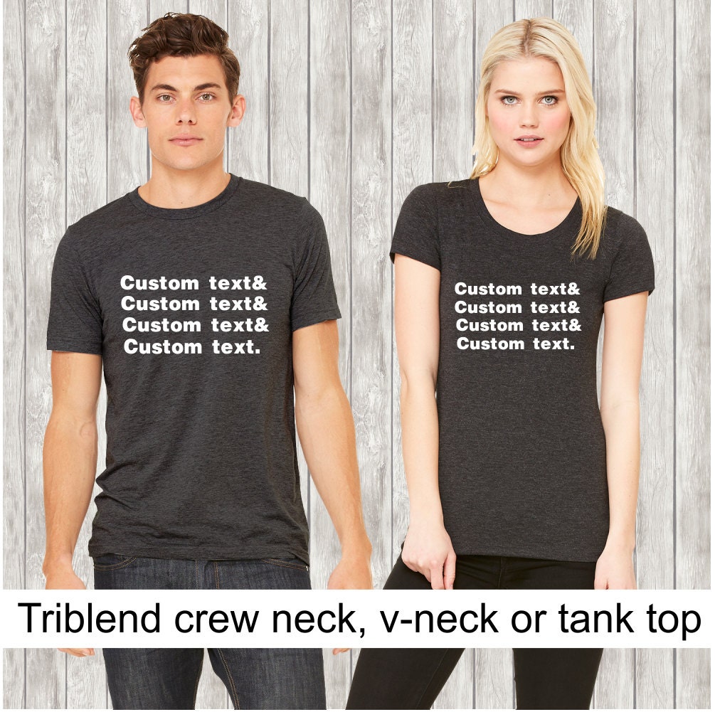 Custom Helvetica Triblend Typography T-Shirt, Personalize With Your Text, Makes A Great Gift. Customize Family Names Or Favorite Things