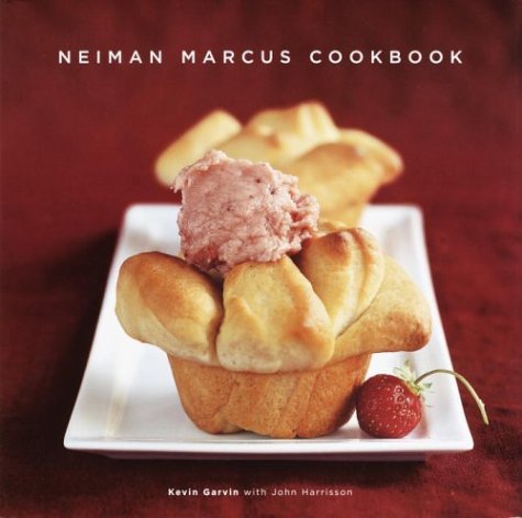 Neiman Marcus Cookbook by John, Garvin, Kevin Harrisson