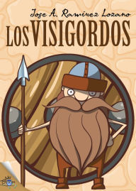 Los visigordos José Antonio Ramírez Lozano Author