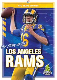 The Story of the Los Angeles Rams K C Kelley Author