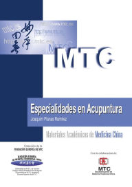 Especialidades en Acupuntura: Materiales Académicos de Medicina China Joaquim Planas Ramírez Author