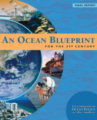 An Ocean Blueprint for the 21st Century U.S. Commission on Ocean Policy Author