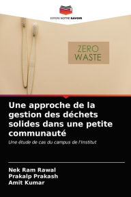 Une approche de la gestion des déchets solides dans une petite communauté Nek Ram Rawal Author