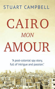 Cairo Mon Amour Stuart Campbell Author