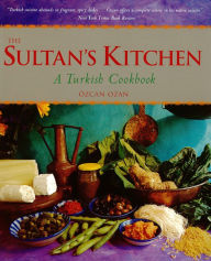 Sultan's Kitchen: A Turkish Cookbook Ozcan Ozan Author