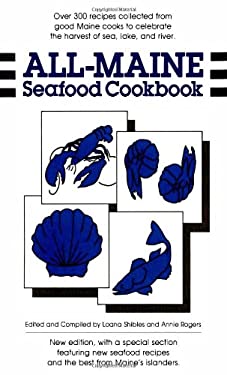 All-Maine Seafood Cookbook by Annie, Shibles, Loana Rogers