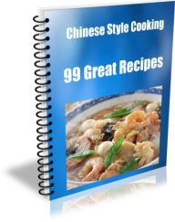 Chinese Style Cooking 99 Great Recipes Sara Gibson Author