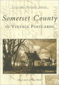 Somerset County In Vintage Postcards John E. Jacob Author