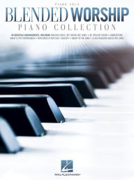 Blended Worship Piano Collection Hal Leonard Corp. Author