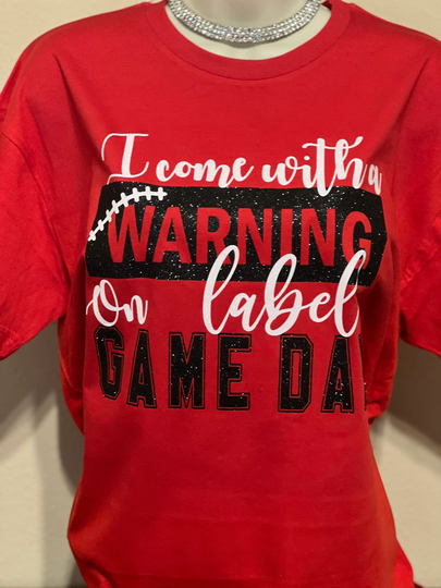 I Come With A Warning Label On Game Day Shirt, Funny Shirt, Football Shirts, Season, Shirts