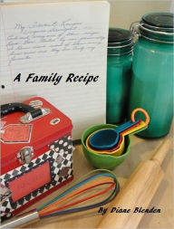 A Family Recipe Diane Blenden Author