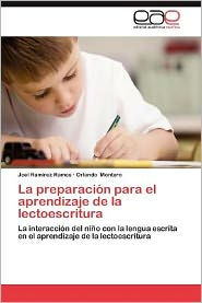 La Preparacion Para El Aprendizaje de La Lectoescritura Joel Ram Rez Ramos Author
