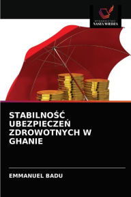 STABILNOSC UBEZPIECZEN ZDROWOTNYCH W GHANIE EMMANUEL BADU Author