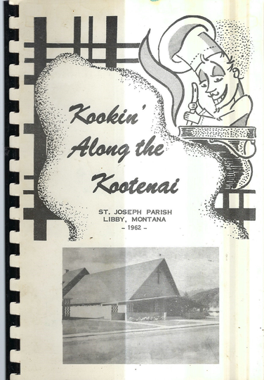 Libby Montana Vintage 1962 St Jospeh Catholic Church Kookin Along The Kootenai Cookbook Mt Community Collectible Local Ads Rare Cook Book
