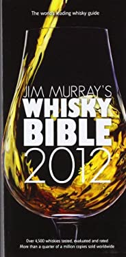 Jim Murray's Whisky Bible 2012 by Jim Murray