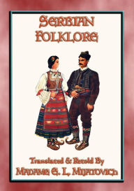 SERBIAN FOLKLORE - 26 Serbian children's folk and fairy tales: 26 Central European children's fairy tales and fables Anon E. Mouse Author