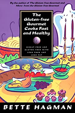 Gluten-Free Gourmet Cooks Fast and Healthy by Bette Hagman