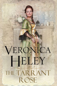 The Tarrant Rose Veronica Heley Author