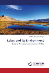 Lakes and its Environment Hanumappa Krishna Ram Author