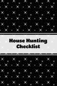 House Hunting Checklist: New Home Buying, Keep Track Of Important Property Details, Features & Notes, Real Estate Homes Buyers, Notebook, Prop