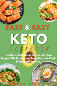 Fast & Easy Keto Cookbook (Cookbooks) Joanna Johnson Author