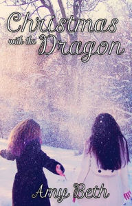 Christmas with the Dragon Amy-Beth Author