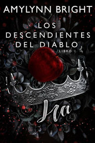 Ira (LOS DESCENDIENTES DEL DIABLO, #1) Amylynn Bright Author