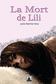 La mort de Lili Javier Ramírez Viera Author