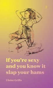 If you're sexy and you know it slap your hams Eloise Grills Author