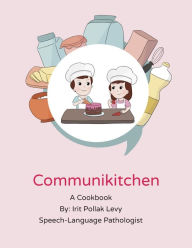 Communikitchen: Cook book Irit Pollak Levy Author
