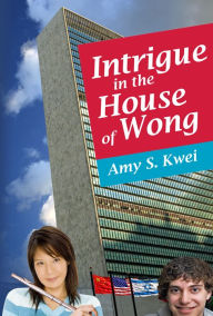 Intrigue In The House of Wong Amy Kwei Author