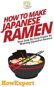 How To Make Japanese Ramen HowExpert Author