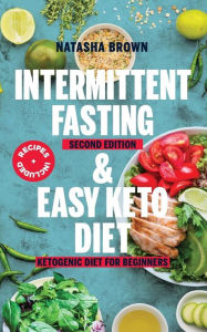 Intermittent Fasting and Easy Keto Diet Natasha Brown Author