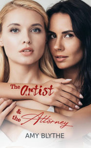 The Artist and the Attorney (Have Heart, Will Travel) Amy Blythe Author