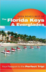 Open Road's Best of the Florida Keys & Everglades Bruce Morris Author