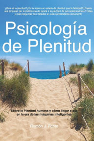 Psicología de Plenitud Ramón J. Fonte Author