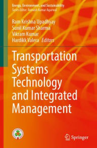 Transportation Systems Technology and Integrated Management Ram Krishna Upadhyay Editor