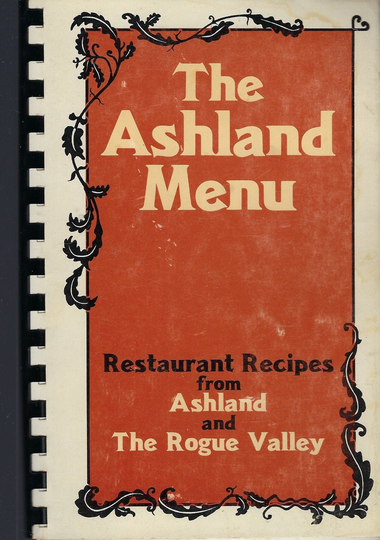 Ashland The Rogue Valley Oregon Vintage 1984 Menu Cookbook By Patti Tschappat Wagner Or Favorite Recipes Collectible Rare Local Cook Book