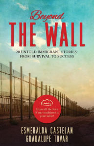 Beyond the Wall Guadalupe Tovar Author