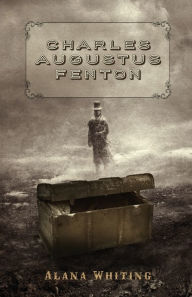 Charles Augustus Fenton Alana Whiting Author