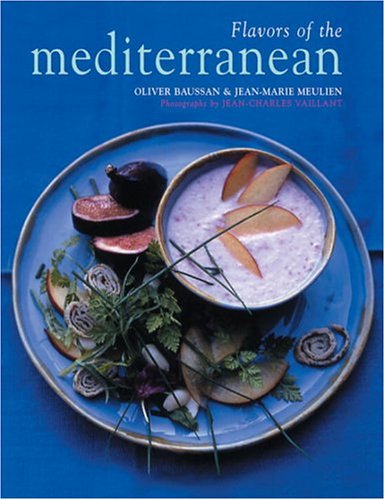 Flavors of the Mediterranean by Olivier Baussan