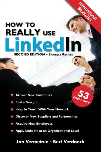How to Really Use Linkedin : Discover the True Power of LinkedIn and How to Leverage It for Your Business and Career by Jan Vermeiren
