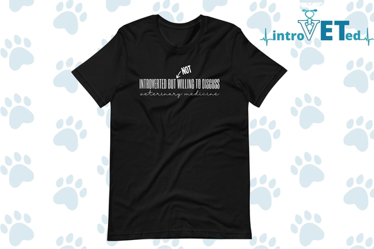 Introverted But Not Willing To Discuss Veterinary Medicine Unisex Shirt, Veterinarian Shirt, Vet Student Nurse Tech Shirt