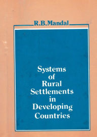 Systems Of Rural Settlements In Developing Countries Ram Bahadur Mandal Author
