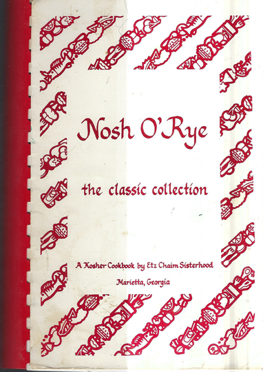Marietta Georgia Vintage 1987 Temple Etz Chaim Nosh O Rye Classic Collection Ethnic Jewish Cookbook Ga Community Collectible Rare Cook Book