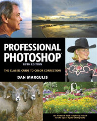 Professional Photoshop: The Classic Guide to Color Correction, Fifth Edition Dan Margulis Author